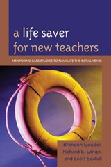 A Life Saver for New Teachers - Richard E. Lange - 9781610483766