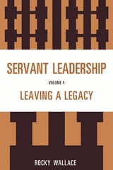 Servant Leadership - Rocky Wallace - 9781610486347
