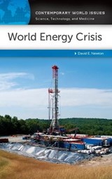 World Energy Crisis - DAVID E. (INDEPENDENT SCHOLAR,  USA) Newton - 9781610691475