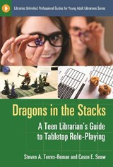 Dragons in the Stacks - Steven A. Torres-Roman ; Cason E. Snow - 9781610692618