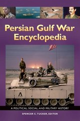 Persian Gulf War Encyclopedia - Spencer C. Tucker - 9781610694155