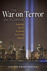 The War on Terror Encyclopedia - Jan Goldman Ph.D. - 9781610695107