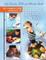 The Common Core Approach to Building Literacy in Boys - Liz Knowles ; Martha Smith - 9781610696357
