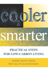 Cooler Smarter - The Union of Concerned Scientists ; Seth Shulman ; Jeff Deyette ; Brenda Ekwurzel ; David Friedman ; Margaret Mellon ; John Rogers ; Suzanne Shaw - 9781610911924