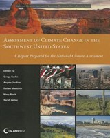 Assessment of Climate Change in the Southwest United States - JARDINE,  Angela ; Merideth, Robert ; Black, Mary ; LeRoy, Sarah - 9781610914468