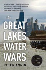 The Great Lakes Water Wars - Peter Annin - 9781610919920