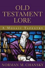 Old Testament Lore - Norman M Chansky - 9781610970105