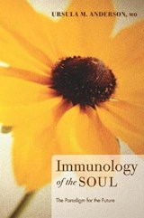 Immunology of the Soul - Ursula M Anderson - 9781610970792