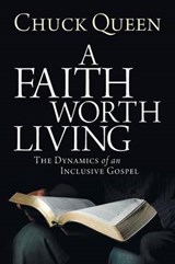 A Faith Worth Living - Chuck Queen - 9781610971874