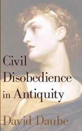 Civil Disobedience in Antiquity - DAUBE,  David - 9781610975094
