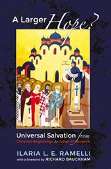 A Larger Hope?, Volume 1 - Ilaria L E Ramelli - 9781610978842