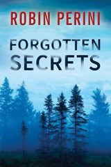 Forgotten Secrets - Robin Perini - 9781611098891