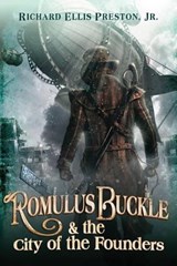 Romulus Buckle & the City of the Founders - PRESTON,  Richard Ellis, Jr. - 9781611099188