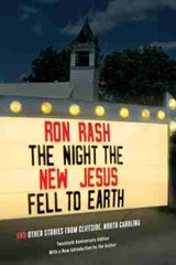 The Night the New Jesus Fell to Earth - Ron Rash - 9781611175141