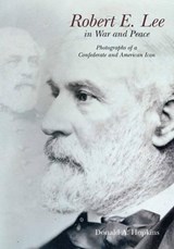 Robert E. Lee in War and Peace - HOPKINS,  Donald A. - 9781611211207