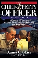 The Ultimate Chief Petty Officer Guidebook - GLASS,  James C. - 9781611211245