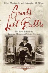 Grant'S Last Battle - Chris Mackowski - 9781611211603