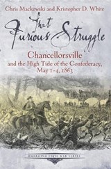 That Furious Struggle - Chris Mackowski ; Kristopher D. White - 9781611212198