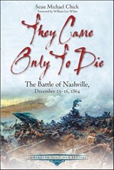 They Came Only to Die - Sean Michael Chick - 9781611216387