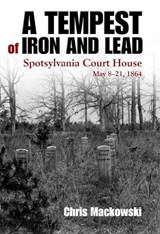 A Tempest of Iron and Lead - Chris Mackowski - 9781611217179