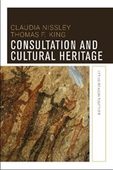 Consultation and Cultural Heritage - Claudia Nissley ; Thomas F King - 9781611323986