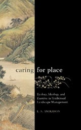 Caring for Place - E N Anderson - 9781611329582