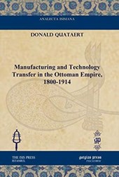 Manufacturing and Technology Transfer in the Ottoman Empire, 1800-1914