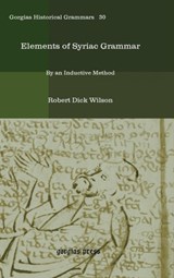 Elements of Syriac Grammar - Robert Dick Wilson - 9781611433685