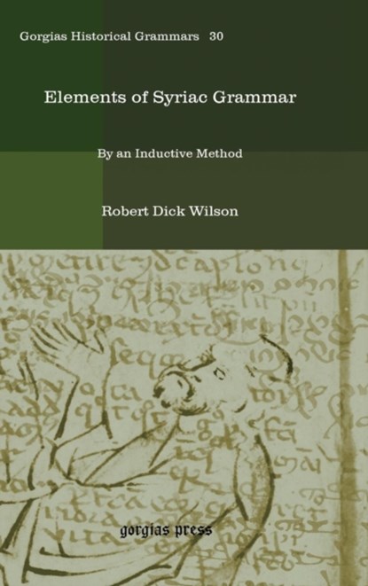 Elements of Syriac Grammar, Robert Dick Wilson - Gebonden - 9781611433685