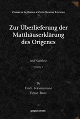 Zur UEberlieferung der Matthauserklarung des Origenes (Vol 1) - Erich Klostermann ; Ernst Benz - 9781611434835