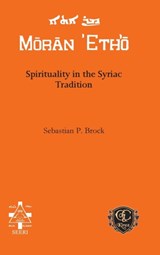 Spirituality in the Syriac Tradition - Sebastian Brock - 9781611435580