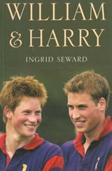 William & Harry - Ingrid Seward - 9781611459937