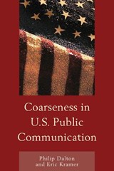 Coarseness in U.S. Public Communication - Philip Dalton ; Eric Mark Kramer - 9781611476941