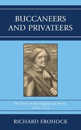 Buccaneers and Privateers - Richard Frohock - 9781611493870