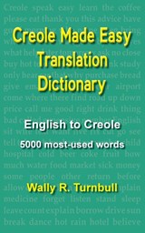 Creole Made Easy Translation Dictionary - Wally R. Turnbull - 9781611530100