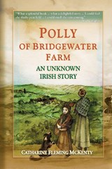 Polly of Bridgewater Farm - Catharine Fleming McKenty - 9781611530667