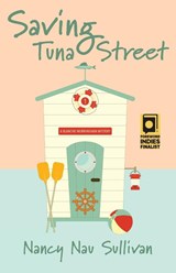 Saving Tuna Street - Nancy Nau Sullivan - 9781611533309