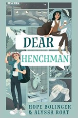 Dear Henchman - Alyssa Roat ; Hope Bolinger - 9781611536027