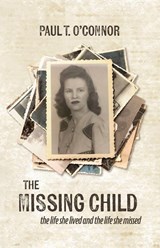 The Missing Child - Paul T O'Connor - 9781611537161