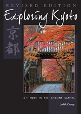 Exploring Kyoto, Revised Edition - Judith Clancy - 9781611720419