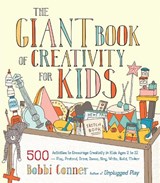 The Giant Book of Creativity for Kids - Bobbi Conner - 9781611801316
