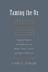 Taming the Ox - Charles Johnson - 9781611801835