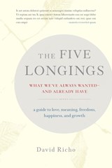 The Five Longings - RICHO,  David - 9781611803624