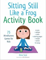 Sitting Still Like a Frog Activity Book - Eline Snel ; Marc Boutavant - 9781611805888