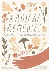 Radical Remedies - Brittany Brittany ; Elana Gabrielle - 9781611806724