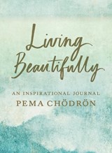 Living Beautifully - Pema Chodron - 9781611808056