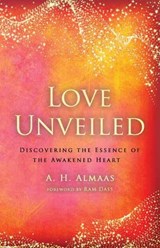 Love Unveiled - A. H. Almaas - 9781611808391