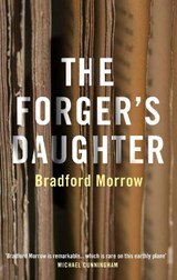 The Forger's Daughter - Bradford Morrow - 9781611854596