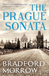 The Prague Sonata - Bradford Morrow - 9781611855036