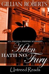 Helen Hath No Fury (An Amanda Pepper Mystery) - Gillian Roberts - 9781611875409